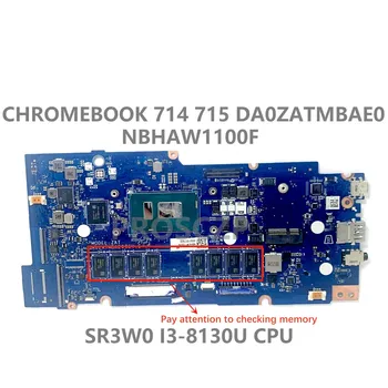 Acer Chromebook 714 715 için CB715-1W Laptop Anakart NBHAW110F DA0ZATMBAE0 Anakart SR3W0 I3-8130U CPU %100 % İyi Çalışıyor