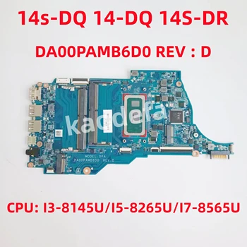 DA00PAMB6D0 REV: D HP için anakart 14s-DQ 14-DQ 14S-DR Laptop Anakart CPU: I3-8145U / I5-8265U / I7-8565U DDR4 %100 % Test TAMAM