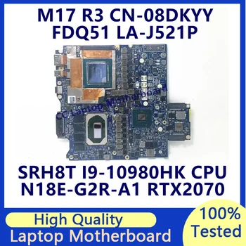 CN-08DKYY 08DKYY 8DKYY Dell M17 R3 Laptop Anakart SRH8T I9-10980HK CPU N18E-G2R-A1 RTX2070 LA-J521P %100 % İyi Test Edilmiş