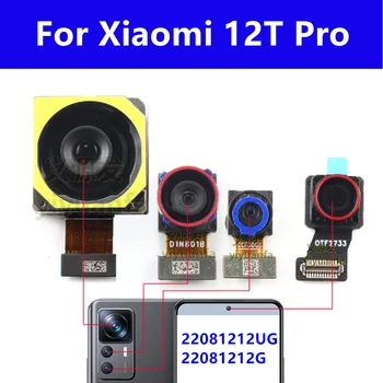 Ön Arka Ana Kamera İçin Xiaomi 12T Pro Geniş Frontal Selfie Bakan Ön Arka Büyük kamera kablosu Kablosu Ultrawide Makro 200MP