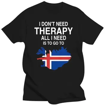2023 Sıcak Moda Stil All I Need Gitmek İzlanda 2-yok Terapi Standart T-Shirt Erkek Kadın Pamuk O-boyun Artı Boyutu Tee