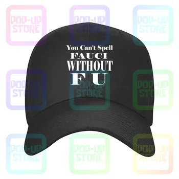 Fauci'yi F U Caps Beyzbol Şapkası Olmadan Heceleyemezsin